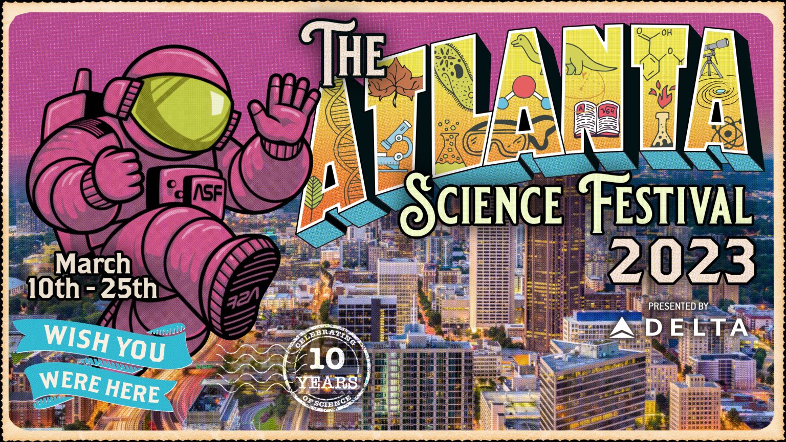 The Atlanta Science Festival! Spectacular Science