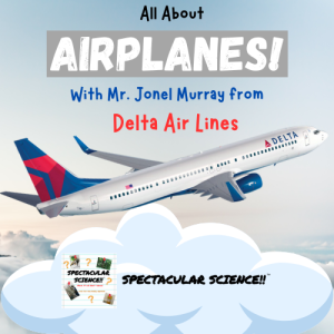 Flying High Airplane Science! With Mr. Jonel Murray from Delta