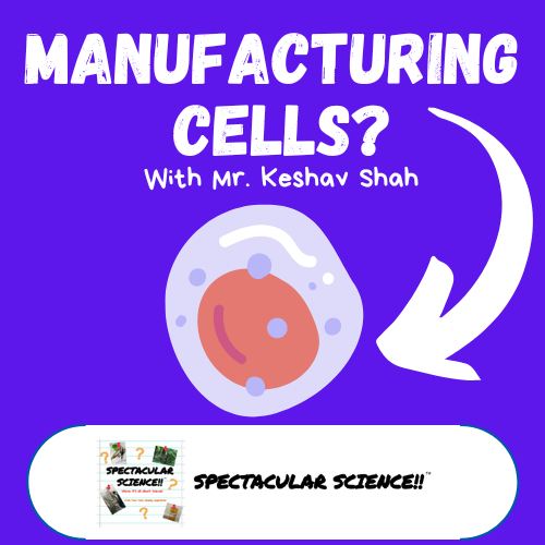 What is Cell Therapy Manufacturing? Explained – With Mr. Keshav Shah