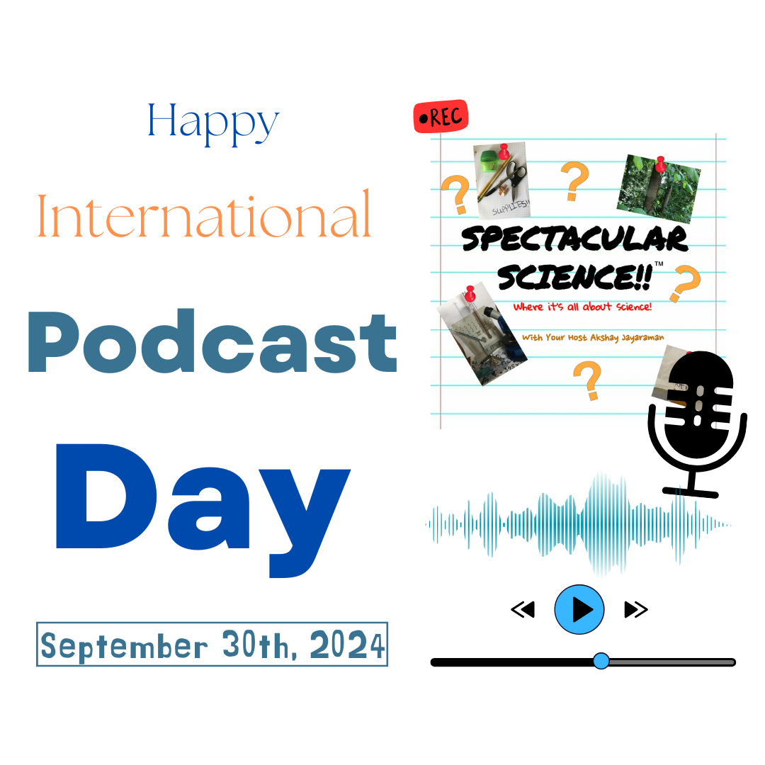 Happy International Podcast Day! 2024 Spectacular Science